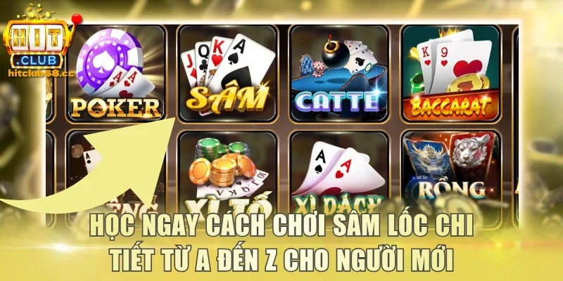 Học Ngay Cách Chơi Sâm Lốc Chi Tiết Từ A Đến Z Cho Người Mới