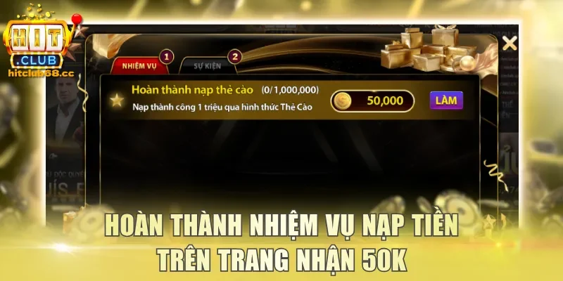 Hoàn thành nhiệm vụ nạp tiền trên trang nhận 50K