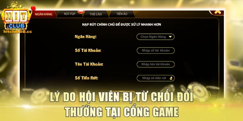 Lý do hội viên bị từ chối đổi thưởng tại cổng game