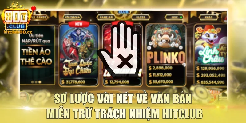Sơ lược vài nét về văn bản miễn trừ trách nhiệm Hitclub
