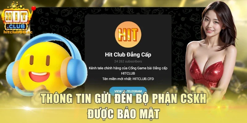 Thông tin gửi đến bộ phận CSKH được bảo mật